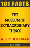 The Museum of Extraordinary Things – 101 Amazing Facts sinopsis y comentarios