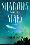 Shadows Cast by Stars book summary, reviews and download