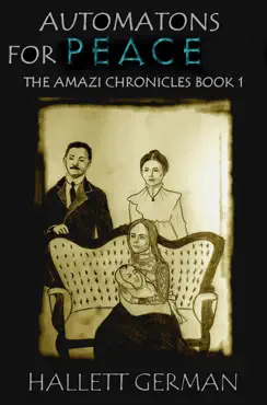 automatons for peace -the amazi chronicles book 1 book cover image