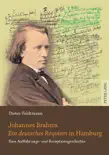 Johannes Brahms Ein deutsches Requiem in Hamburg synopsis, comments