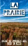 La Prairie synopsis, comments