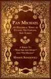 Pan Michael - An Historical Novel of Poland, The Ukraine, And Turkey. A Sequel To "With Fire And Sword" And "The Deluge" sinopsis y comentarios