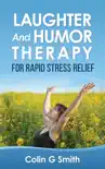 Laughter And Humor Therapy For Rapid Stress Relief synopsis, comments