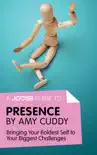 A Joosr Guide to... Presence by Amy Cuddy synopsis, comments