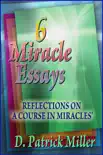 Six Miracle Essays synopsis, comments