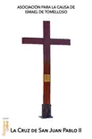 La Cruz de San Juan Pablo II sinopsis y comentarios