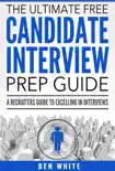 The Ultimate Free Candidate Interview Prep Guide synopsis, comments