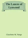 The Lances of Lynwood sinopsis y comentarios