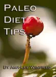 Paleo Diet Tips synopsis, comments