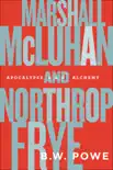 Marshall McLuhan and Northrop Frye synopsis, comments