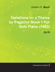 Variations on a Theme by Paganini Book 1 by Johannes Brahms for Solo Piano (1863) Op.35 sinopsis y comentarios