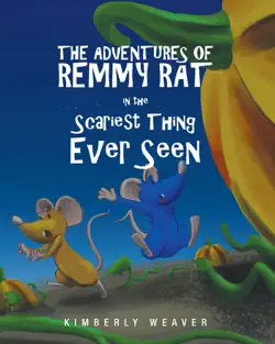 the adventures of remmy rat in the scariest thing ever seen book cover image