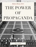 The Power of Propaganda book summary, reviews and download