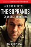 All Due Respect . . . The Sopranos Changes Everything synopsis, comments
