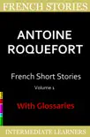 French Short Stories by Antoine Roquefort synopsis, comments