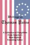 Writings of Thomas Paine: A Collection of Pamphlets from America's Most Radical Founding Father sinopsis y comentarios