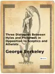 Three Dialogues Between Hylas and Philonous in Opposition to Sceptics and Atheists synopsis, comments