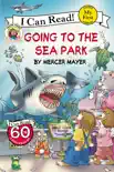 Little Critter: Going to the Sea Park e-book