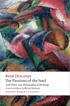the passions of the soul and other late philosophical writings book cover image