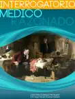 Interrogatorio Medico Razonado synopsis, comments