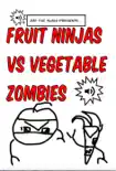 Fruit Ninjas synopsis, comments