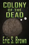 Colony of The Dead synopsis, comments