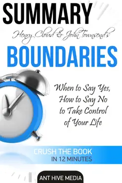 henry cloud & john townsend’s boundaries when to say yes, how to say no to take control of your life summary book cover image