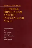 Cultural Imperialism and the Indo-English Novel sinopsis y comentarios
