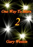One Way To Mars 2 synopsis, comments
