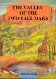 The Valley of the Two Tall Oaks sinopsis y comentarios