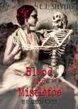 Blood and Mistletoe synopsis, comments
