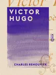 Victor Hugo synopsis, comments