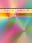 Frank in the Woods synopsis, comments