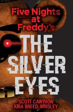 the silver eyes: five nights at freddy’s (original trilogy book 1) book cover image