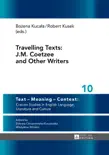 Traveling Texts: J.M. Coetzee and Other Writers sinopsis y comentarios