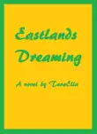 Eastlands Dreaming synopsis, comments