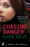 Chasing Danger: A Deadly Ops Novella 2.5 (A series of thrilling, edge-of-your-seat suspense) sinopsis y comentarios
