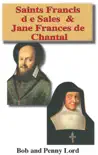 Saints Francis de Sales and Jane Frances de Chantal synopsis, comments