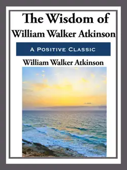 the wisdom of william walker atkinson book cover image