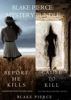 blake pierce: mystery bundle (before he kills and cause to kill) book cover image