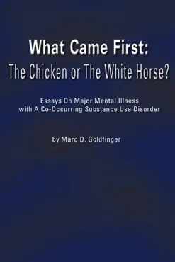 what came first: the chicken or the white horse? book cover image