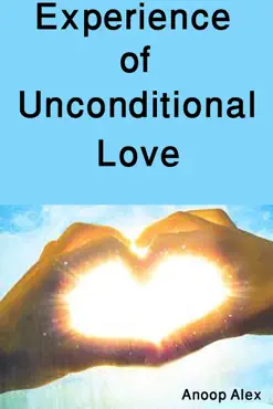 experience of unconditional love book cover image