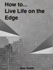 How to Live Life on the Edge synopsis, comments