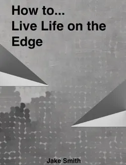 how to live life on the edge book cover image