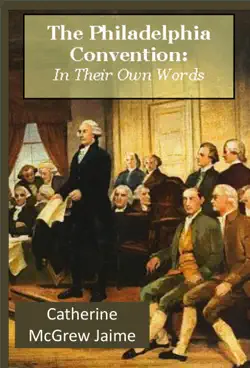 the philadelphia convention: in their own words imagen de la portada del libro