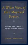 A Wider View of John Maynard Keynes synopsis, comments