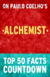 The Alchemist - Top 50 Facts Countdown synopsis, comments