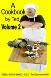 A Cookbook by Ted. Volume 2 synopsis, comments