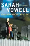 Assassination Vacation synopsis, comments