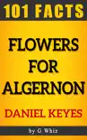 Flowers for Algernon – 101 Amazing Facts sinopsis y comentarios